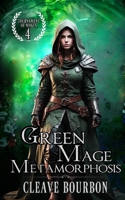 Green Mage Metamorphosis 1088159990 Book Cover