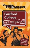 Guilford College NC 2007 (College Prowler: Guilford College Off the Record) 1427400717 Book Cover