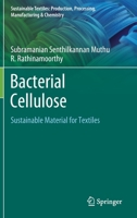 Bacterial Cellulose: Sustainable Material for Textiles (Sustainable Textiles: Production, Processing, Manufacturing & Chemistry) 9811595836 Book Cover