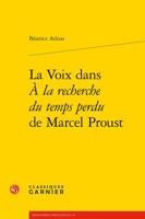 La Voix Dans a la Recherche Du Temps Perdu de Marcel Proust 240610415X Book Cover