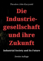 Die Industriegesellschaft und ihre Zukunft: Industrial Society and Its Future (German Edition) 3769368169 Book Cover