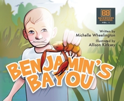 Benjamin's Bayou: Backwoods Blessings series Vol. I 1087860245 Book Cover