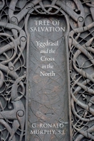 Tree of Salvation: Yggdrasil and the Cross in the North 0199948615 Book Cover