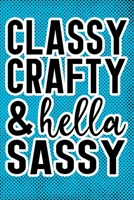 Classy Crafty & Hella Sassy: Blue Punk Print Sassy Mom Journal / Snarky Notebook 167718759X Book Cover