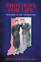 Brothers for Life: Hoosiers at the Crossroads B0F11GLQPM Book Cover
