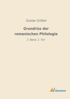 Grundriss der romanischen Philologie: 2. Band, 2. Teil 3965061429 Book Cover