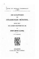 Die Sculpturen des Strassburger Muensters 1535084677 Book Cover