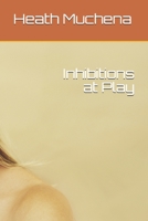 Inhibitions at Play 1689005904 Book Cover
