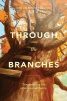 Through the Branches 1545645981 Book Cover