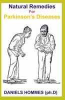 NATURAL REMEDIES FOR PARKINSON's DISEASE: All you need to know about Natural and Alternatives Remedy for Parkinson Disease 1076132170 Book Cover