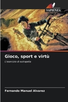 Gioco, sport e virtù 6206989690 Book Cover