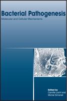 Bacterial Pathogenesis: Molecular and Cellular Mechanisms 1904455913 Book Cover