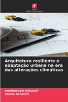 Arquitetura resiliente e adaptação urbana na era das alterações climáticas 6209092381 Book Cover