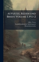 Aufsätze, Reden und Briefe Volume 1, pt.1-2 (German Edition) 1024406105 Book Cover