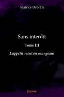 Sans interdit - Tome III (French Edition) 2414139153 Book Cover