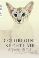 Colorpoint Shorthair: Cat Breed Complete Guide B0CKQ68R74 Book Cover