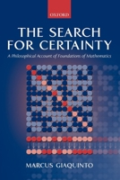 The Search for Certainty: A Philosophical Account of Foundations of Mathematics 019875244X Book Cover