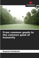 From common goods to the common good of humanity 6205976226 Book Cover
