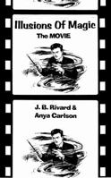 Illusions of Magic: The Movie 0996836330 Book Cover