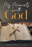 My Moments With God 1955156115 Book Cover