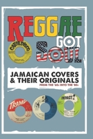 Reggae Got Soul: Jamaican Covers and Their Originals - From the '60s into the '80s. B0C2RTZ3PP Book Cover
