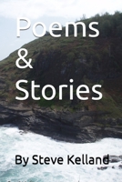 Poems & Stories by Steve Kelland B0FCW6VSSR Book Cover