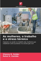 As mulheres, o trabalho e o stress térmico (Portuguese Edition) 6630262964 Book Cover