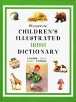 Dic Children's Illustrated Irish Dictionary: English-Irish, Irish-English (Dictionary) 0781807131 Book Cover