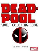 Deadpool: Adult coloring book 1544089570 Book Cover