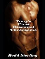 Tony’s First Bisexual Threesome: MMF Bisexual Erotic Short Story null Book Cover