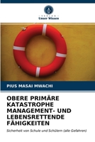 Obere Prim�re Katastrophe Management- Und Lebensrettende F�higkeiten 6202897511 Book Cover