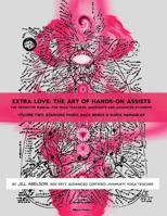 Extra Love: The Art of Hands-On Assists - The Definitive Manual for Yoga Teachers, Assistants and Advanced Students, Volume Two 0615708404 Book Cover