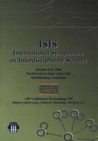 Isis: International Symposium on Interdisciplinary Science: Northwestern State University, Natchitoches, Louisiana, 6-8 October 2004 (AIP Conference Proceedings 073540240X Book Cover