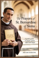 The Prayers of St. Bernardine of Siena B0GZKTWH3K Book Cover
