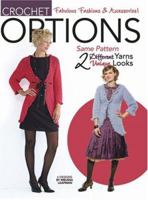 Options: Crochet - Fabulous Fashions & Accessories (Leisure Arts #4130) 1601403402 Book Cover