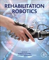 Rehabilitation Robotics: Technology and Application 0128119950 Book Cover