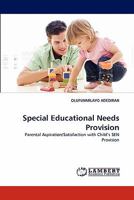 Special Educational Needs Provision: Parental Aspiration/Satisfaction with Child's SEN Provision 3843377332 Book Cover