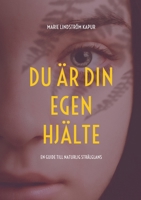 Du �r din egen hj�lte: En guide till naturlig str�lglans 9180076149 Book Cover