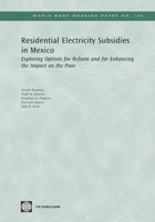 Residential Electricity Subsidies in Mexico (World Bank Working Papers) 0821378848 Book Cover