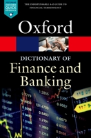 A Dictionary of Finance and Banking (Oxford Paperback Reference) 0199229740 Book Cover