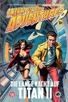 Die lange Nacht auf Titan II (Major Dimes) (German Edition) B0DLSYYB3V Book Cover