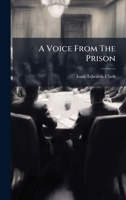 A Voice From The Prison 1024382923 Book Cover