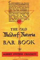 Old Waldorf-Astoria Bar Book (Classic Cocktail Books series) 1773238124 Book Cover