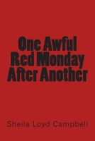One Awful Red Monday After Another 1483907546 Book Cover
