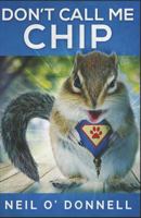 Don't Call Me Chip 4824103363 Book Cover
