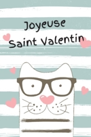 Joyeuse Saint Valentin: Déclarer votre amour avec ce joli carnet de notes – La Saint-Valentin est une belle journée pour rappeler à votre partenaire à quel point vous l’aimez. (French Edition) 165949902X Book Cover