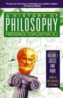 A History of Philosophy, Vol 1: Greece and Rome, From the Pre-Socratics to Plotinus 0385002106 Book Cover