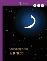 Gramática práctica de árabe (Spanish Edition) 8493741035 Book Cover