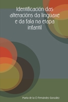 Identificación das alteracións da linguaxe e da fala na etapa infantil (Spanish Edition) 1409268845 Book Cover