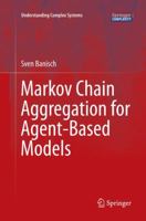 Markov Chain Aggregation for Agent-Based Models 3319796917 Book Cover